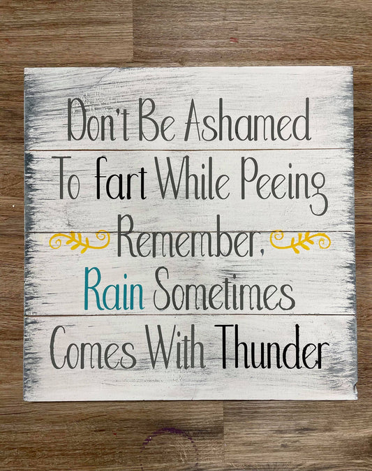 Don't be ashamed to fart while peeing