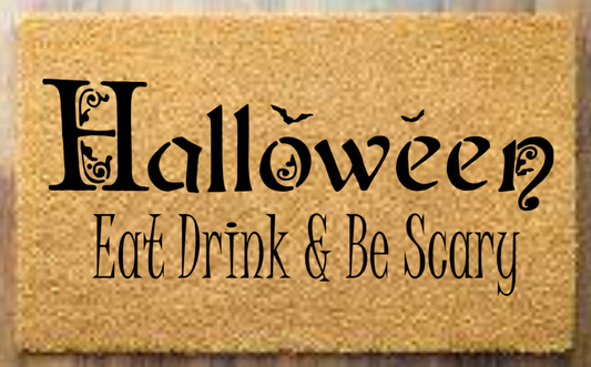 Halloween eat dink and be scary