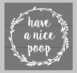 have a nice poop with wreath