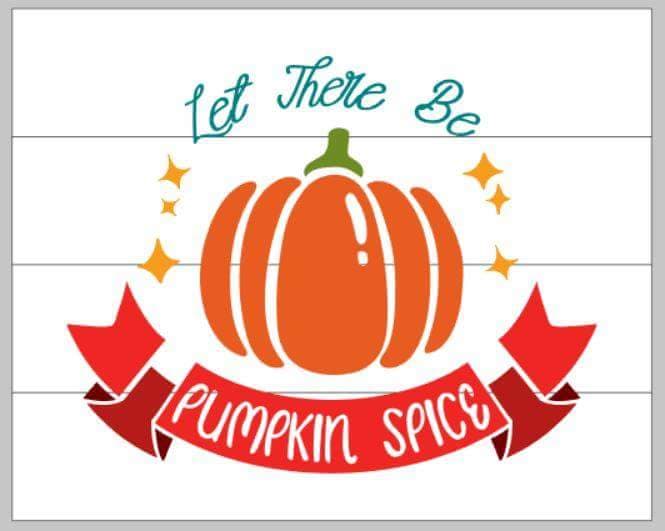 Let there be pumpkin spice