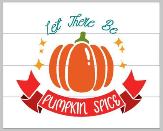 Let there be pumpkin spice