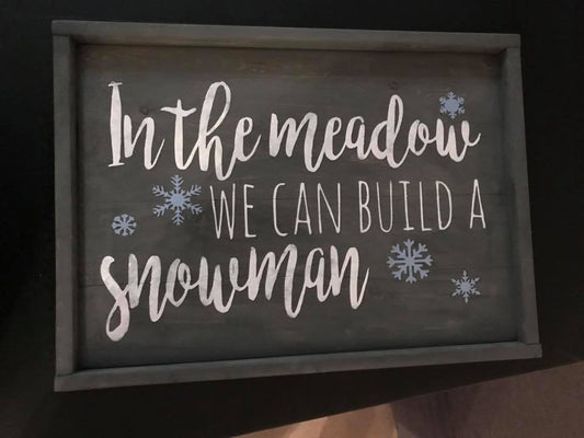 In the meadow we will build a snowman