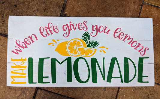 When life gives you lemons make lemonade