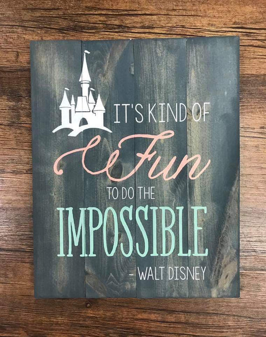 It's kind of fun to do the impossible