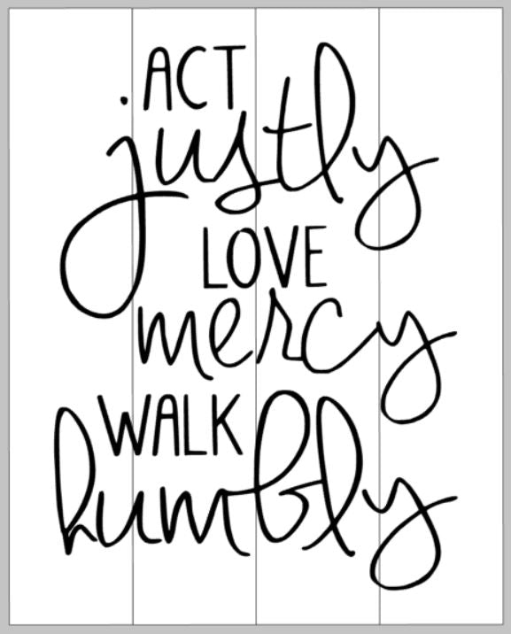 Act justly love mercy walk humbly
