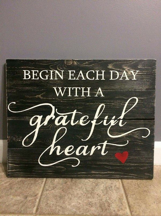 Begin each day with a grateful heart