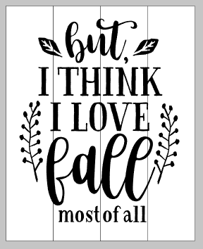 But I think I love fall most of all