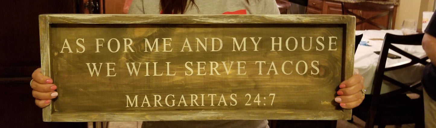 As for me and my house we will serve tacos