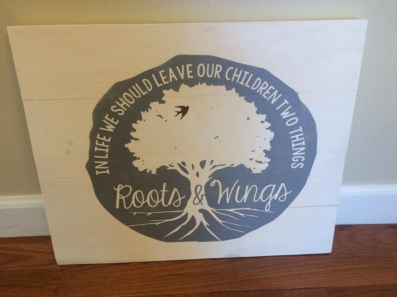 In life we should leave our children two things roots & wings