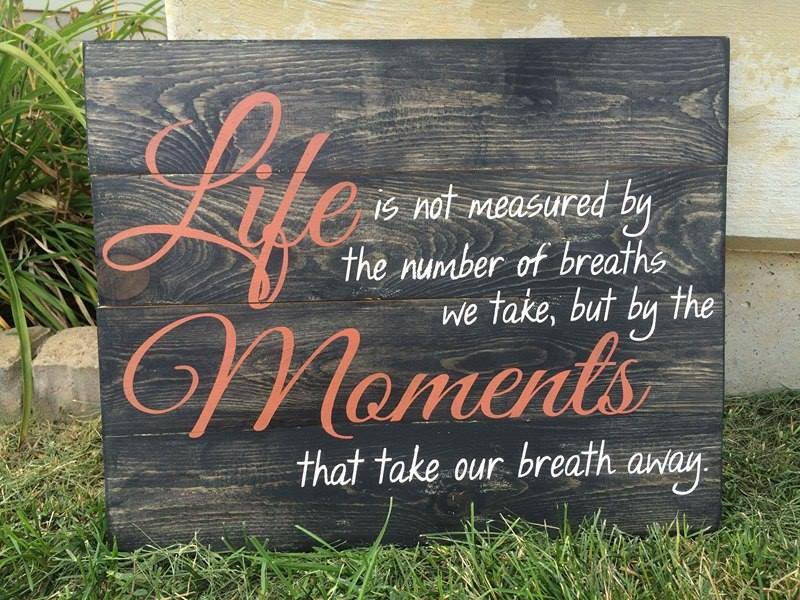 Life is not measured by the breaths we take