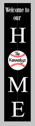 Welcome to our home-baseball with family last name